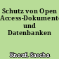 Schutz von Open Access-Dokumenten und Datenbanken