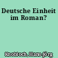 Deutsche Einheit im Roman?