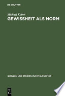 Gewißheit als Norm : Wittgensteins erkenntnistheoretische Untersuchungen in "Über Gewißheit"