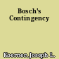Bosch's Contingency