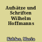 Aufsätze und Schriften Wilhelm Hoffmanns