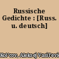 Russische Gedichte : [Russ. u. deutsch]