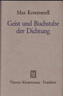 Geist und Buchstabe der Dichtung : Goethe, Schiller, Kleist, Hölderlin