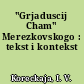 "Grjaduscij Cham" Merezkovskogo : tekst i kontekst