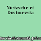 Nietzsche et Dostoïevski