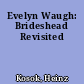 Evelyn Waugh: Brideshead Revisited