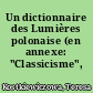 Un dictionnaire des Lumières polonaise (en annexe: "Classicisme", "Rococo"