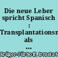 Die neue Leber spricht Spanisch : Transplantationsnarrationen als Auseinandersetzung mit transkulturellen und biopolitischen Hybriditätsdiskursen