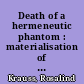 Death of a hermeneutic phantom : materialisation of the sign in the work of Peter Eisenman