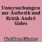 Untersuchungen zur Ästhetik und Kritik André Gides