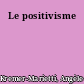 Le positivisme