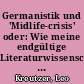 Germanistik und 'Midlife-crisis' oder: Wie meine endgültige Literaturwissenschaft zu einer interkulturellen Entwicklungsforschung wurde