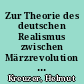 Zur Theorie des deutschen Realismus zwischen Märzrevolution und Naturalismus