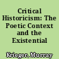 Critical Historicism: The Poetic Context and the Existential Context