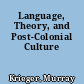 Language, Theory, and Post-Colonial Culture