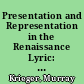 Presentation and Representation in the Renaissance Lyric: The Net of Words and the Escape of the Gods