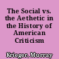 The Social vs. the Aethetic in the History of American Criticism