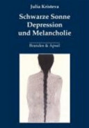 Schwarze Sonne : Depression und Melancholie