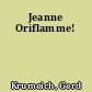 Jeanne Oriflamme!