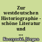Zur westdeutschen Historiographie - schöne Literatur und Gesellschaft im 20. Jahrhundert und andere Studien