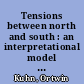 Tensions between north and south : an interpretational model of cultural psychology
