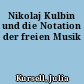 Nikolaj Kulbin und die Notation der freien Musik