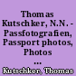 Thomas Kutschker, N.N. - Passfotografien, Passport photos, Photos d'identité : eine zeitgenössische Portraitsammlung