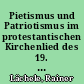Pietismus und Patriotismus im protestantischen Kirchenlied des 19. Jahrhunderts. Das Beispiel Württemberg