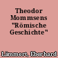 Theodor Mommsens "Römische Geschichte"
