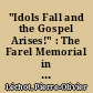"Idols Fall and the Gospel Arises!" : The Farel Memorial in Neuchatel : History of a Paradoxon