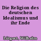 Die Religion des deutschen Idealismus und ihr Ende