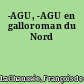 -AGU, -AGU en galloroman du Nord