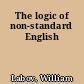 The logic of non-standard English