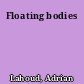Floating bodies