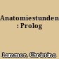 Anatomiestunden : Prolog