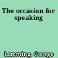 The occasion for speaking