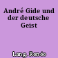 André Gide und der deutsche Geist