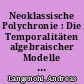 Neoklassische Polychronie : Die Temporalitäten algebraischer Modelle bei Alfred Marshall