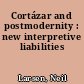 Cortázar and postmodernity : new interpretive liabilities