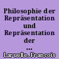 Philosophie der Repräsentation und Repräsentation der Philosophie : Skizze einer Wissenschaft der Repräsentation