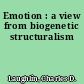 Emotion : a view from biogenetic structuralism