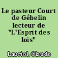 Le pasteur Court de Gébelin lecteur de "L'Esprit des lois"