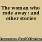 The woman who rode away : and other stories