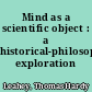 Mind as a scientific object : a historical-philosophical exploration