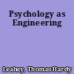 Psychology as Engineering