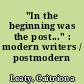 "In the beginning was the post..." : modern writers / postmodern Readers
