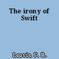 The irony of Swift