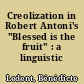 Creolization in Robert Antoni's "Blessed is the fruit" : a linguistic analysis