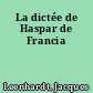La dictée de Haspar de Francia