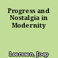 Progress and Nostalgia in Modernity